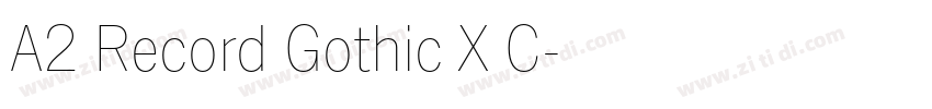 A2 Record Gothic X C字体转换 A2 Record Gothic X C字体转换